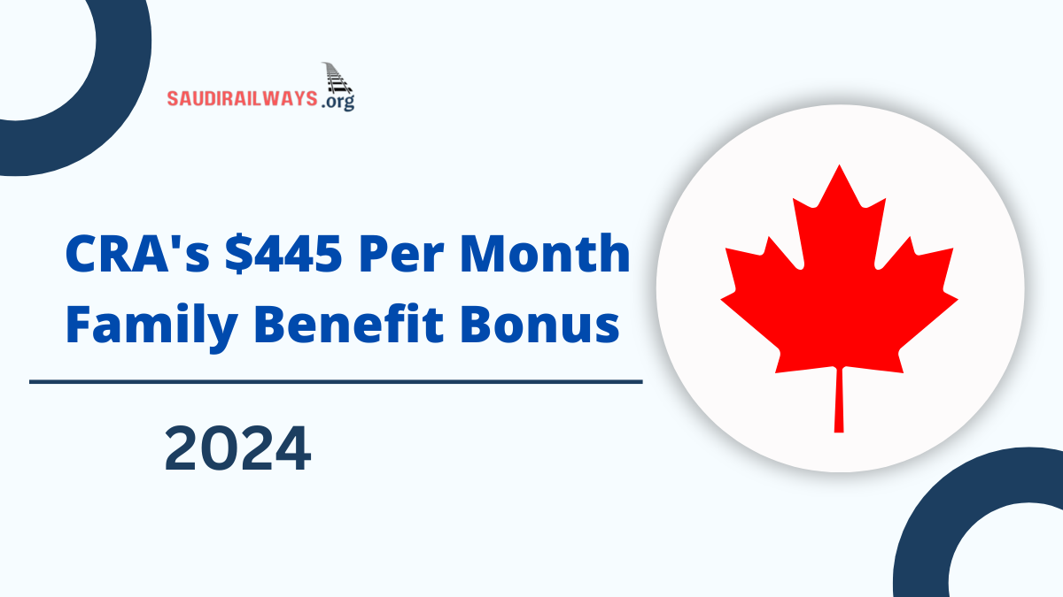 CRA's $445 Per Month Family Benefit Bonus: Find Out If You Qualify