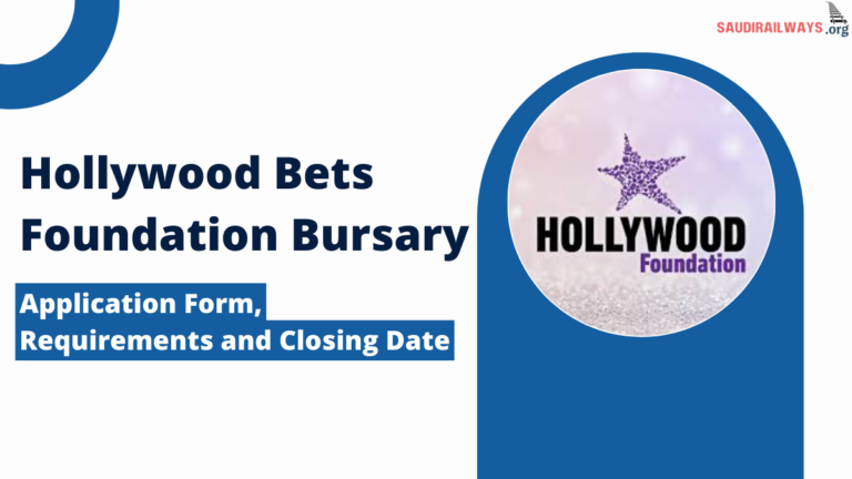 Hollywood Foundation Bursary, Application Form, Requirements and Closing Date - Saudirailways