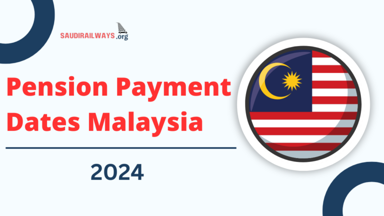 2024 Pension Payment Dates in Malaysia: Monthly Amounts and Schedule