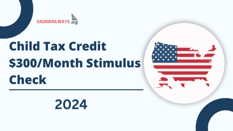 Child Tax Credit $300/Month Stimulus Check 2024, Should you expect it anytime soon?