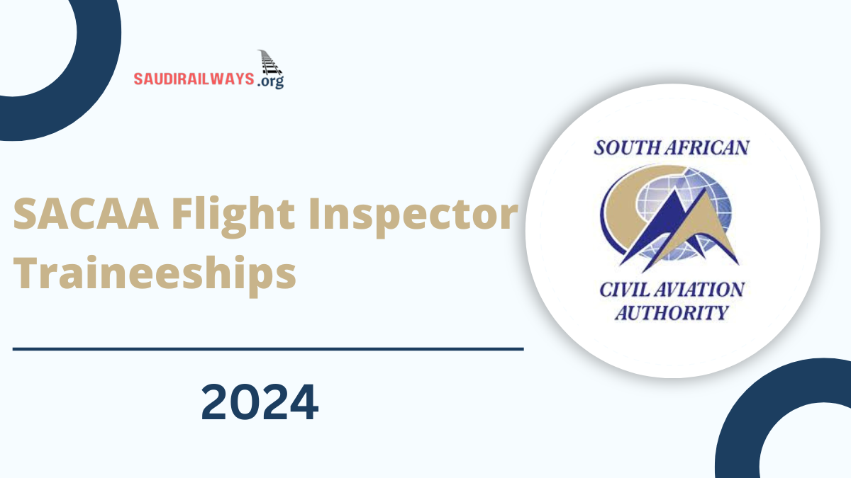 SACAA Flight Inspector Traineeships 2024, Check Post For More Information