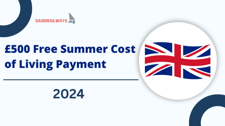 £500 Free Summer Cost of Living Payment, Thousands of parents can make claims.