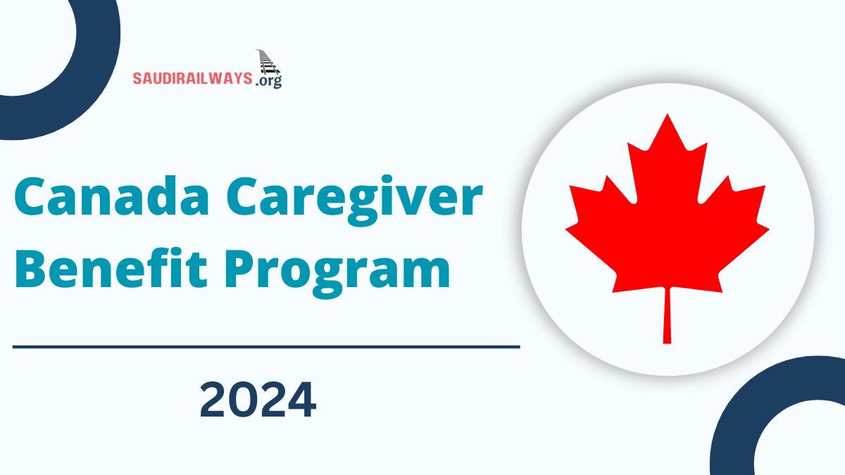 Canada Caregiver Benefit Program 2024, Check Post For Eligibility Criteria and Benefits