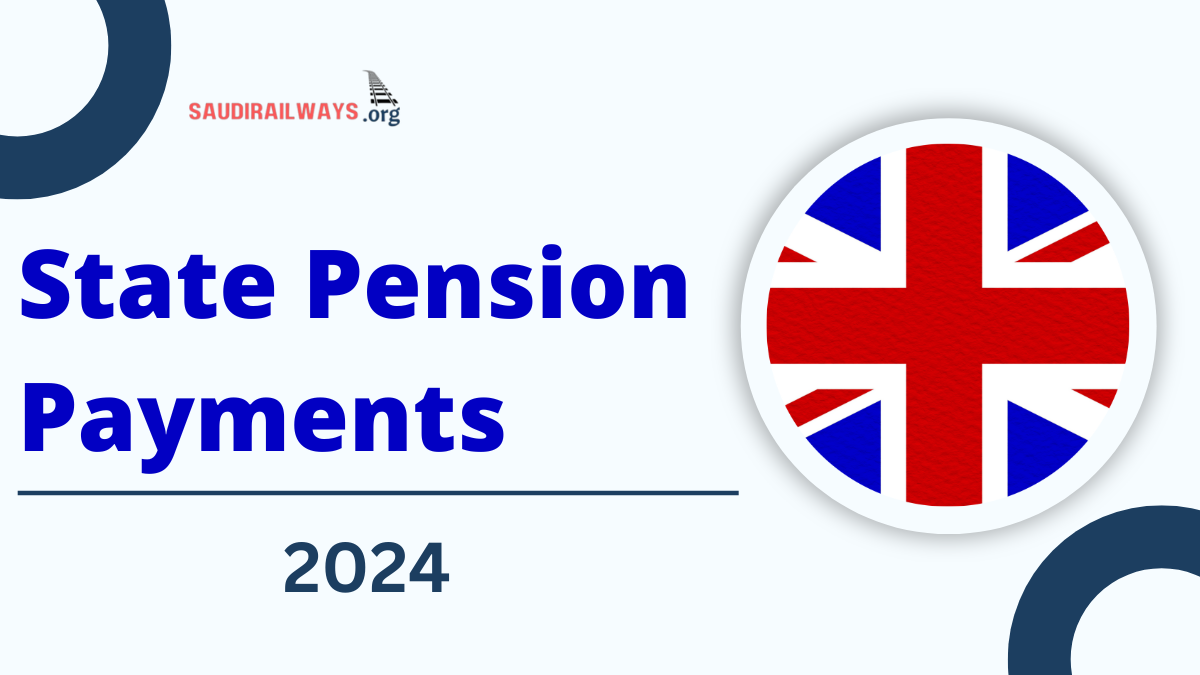 State Pension Payments 2024, Retirees Could Receive Up to £2,000 Annually