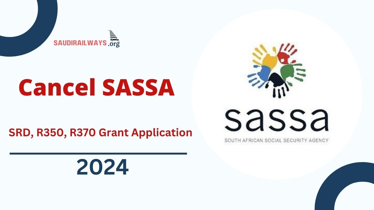 Cancel SASSA Application: How to Cancel Your SRD, R350, R370 Grant Application