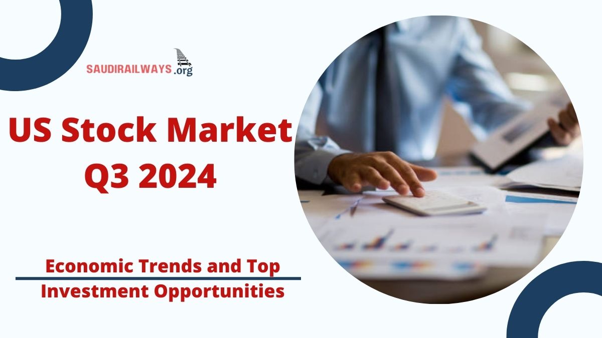 US Stock Market Q3 2024: Economic Trends and Top Investment Opportunities