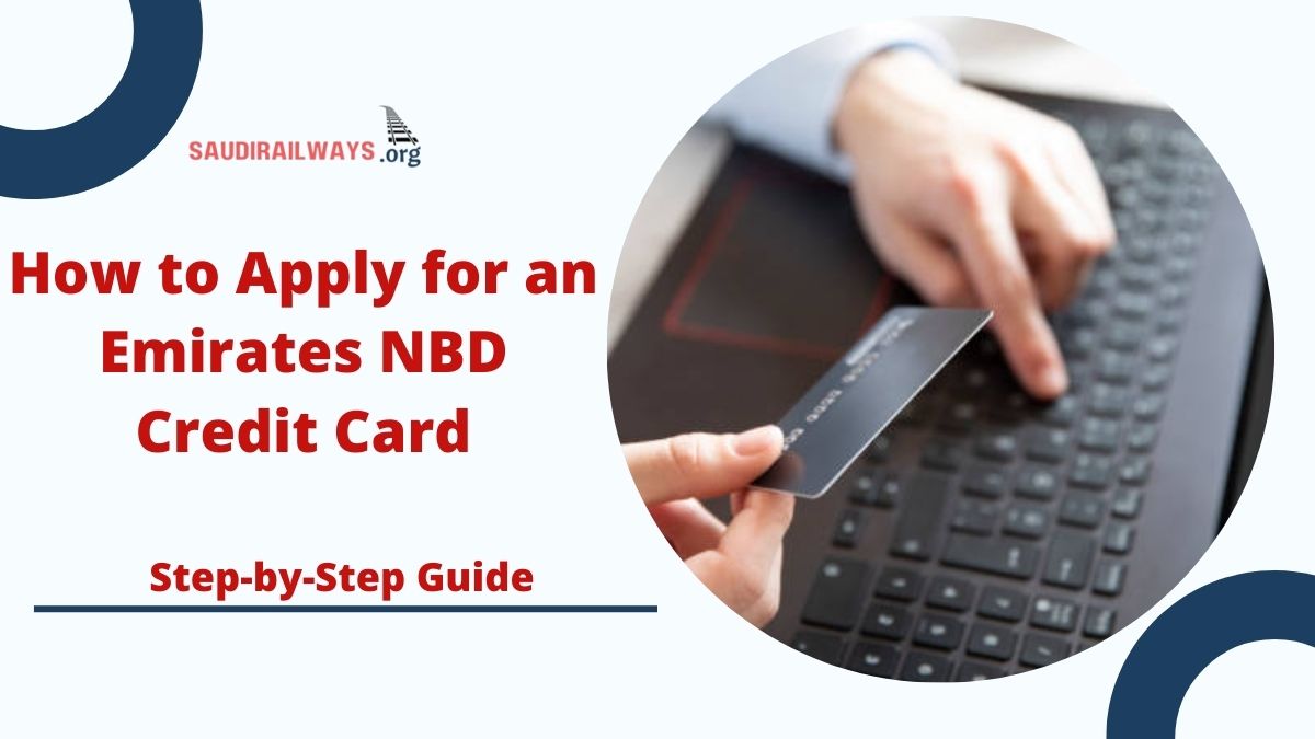 How to Apply for an Emirates NBD Credit Card in 2024: Step-by-Step Guide