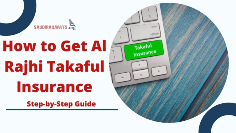 How to Get Al Rajhi Takaful Insurance: Complete Guide for 2024