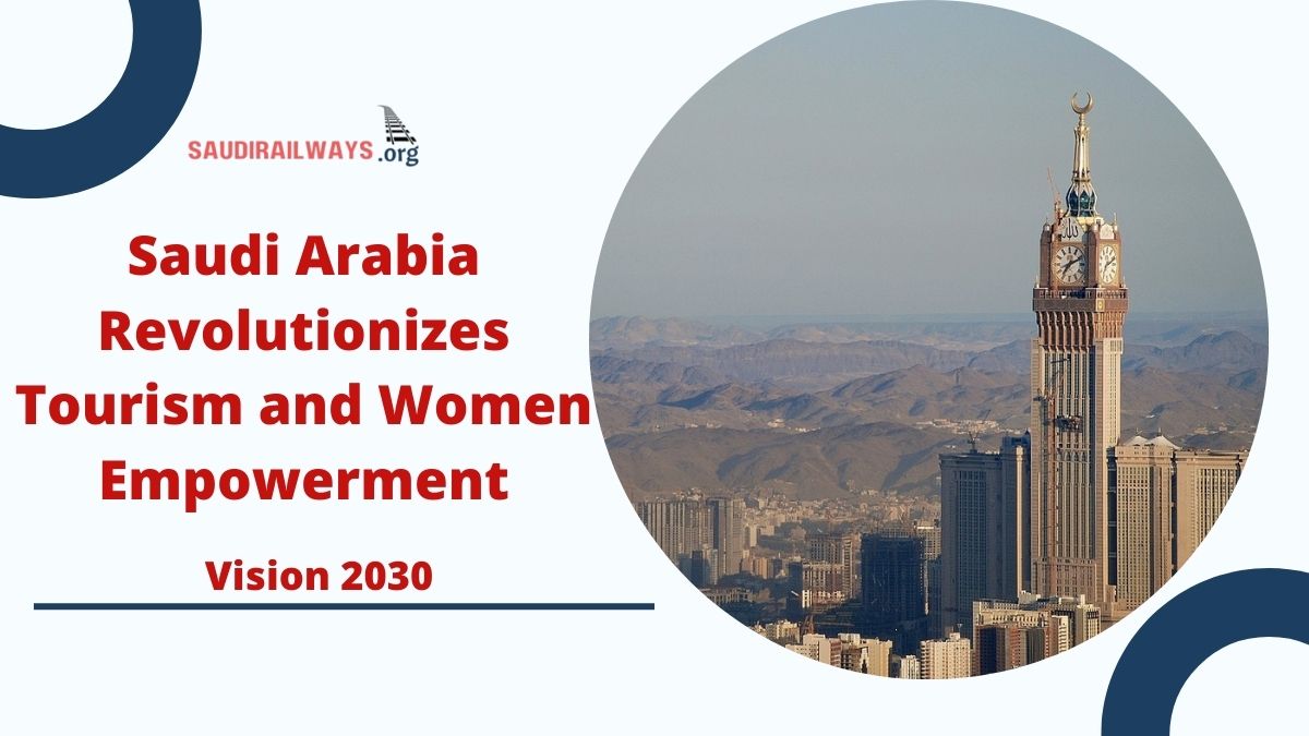 Saudi Arabia Revolutionizes Tourism and Women Empowerment with Vision 2030