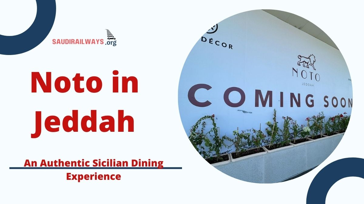 Noto in Jeddah: An Authentic Sicilian Dining Experience